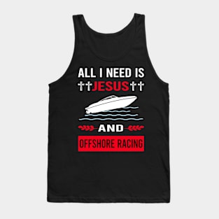 I Need Jesus And Offshore Racing Race Tank Top